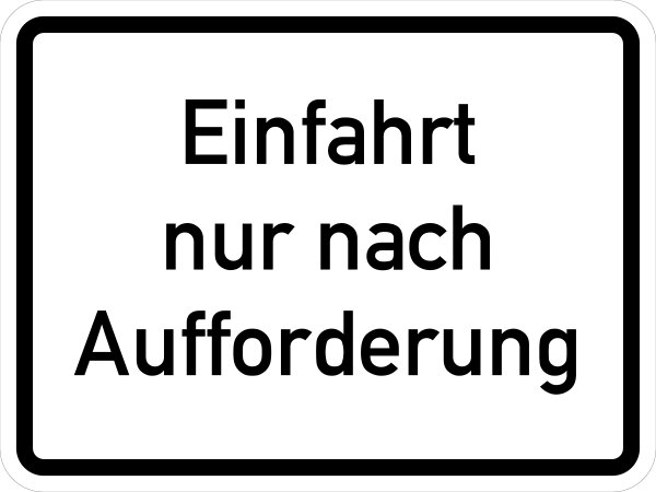 VB05 Hinweisschild "Einfahrt nur nach Aufforderung"