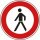 Verkehrszeichen "Verbot für Fußgänger"