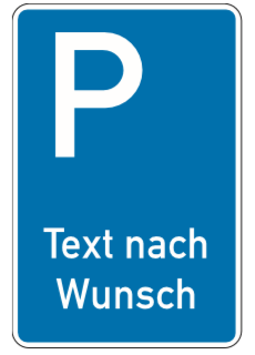 Parkplatzkennzeichen "Text nach Wunsch"