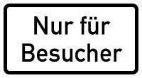 VB15 Hinweisschild "Nur für Besucher"