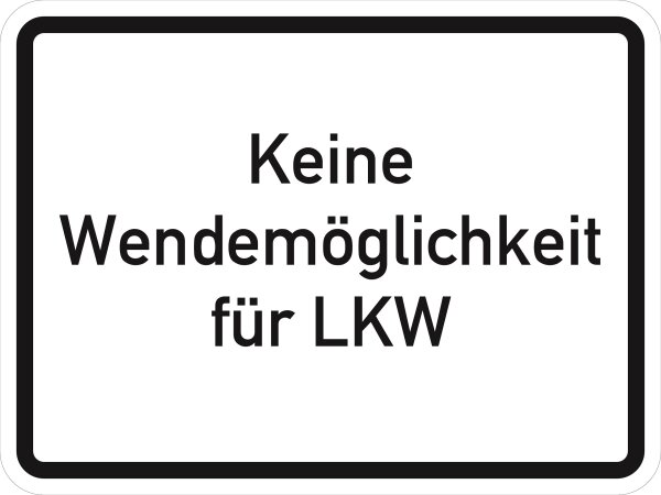 VB04 Hinweisschild "Keine Wendemöglichkeit für LKW"