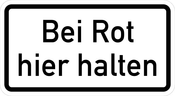 VB12 Hinweisschild "Bei Rot hier halten"