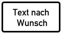 VB99 Hinweisschild "Text nach Wunsch"