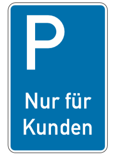 Parkplatzkennzeichen "Nur für Kunden"