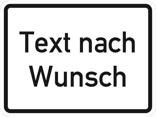 VB99 Hinweisschild "Text nach Wunsch“ - kompakt