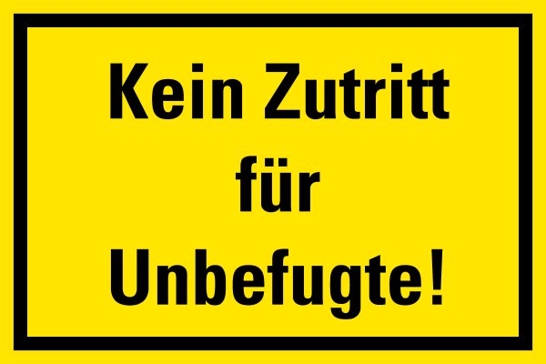 HZ15 Hinweisschild "Kein Zutritt für Unbefugte" selbstklebende Folie 200x300 mm