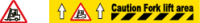 MUSTER: Caution Fork lift area BM-050,100 mm